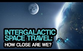Intergalactic Space Travel: How close are we?
