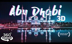 An experience in Abu Dhabi - 8K 3D 360° Guided VR Travel Documentary (3D Spatial Audio 