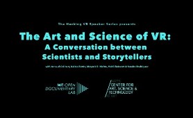 The Art and Science of VR: A Conversation between Scientists and Storytellers