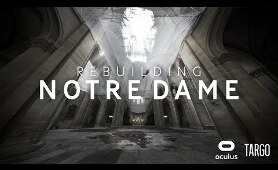 Rebuilding Notre Dame - VR documentary trailer