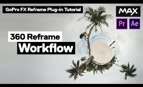 Reframe 360 Video - GoPro FX Reframe Tutorial