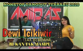 Nonstop Dangdut orgen tunggal terbaru 2020 || Cover Dewi Icikiwir || Amigoos live music