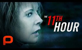 The 11th Hour (Full Movie) Thriller, Drama, Kim Basinger