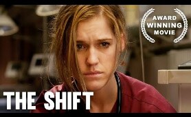 The Shift | Full Length | Award Winning Movie | HD | Drama Film